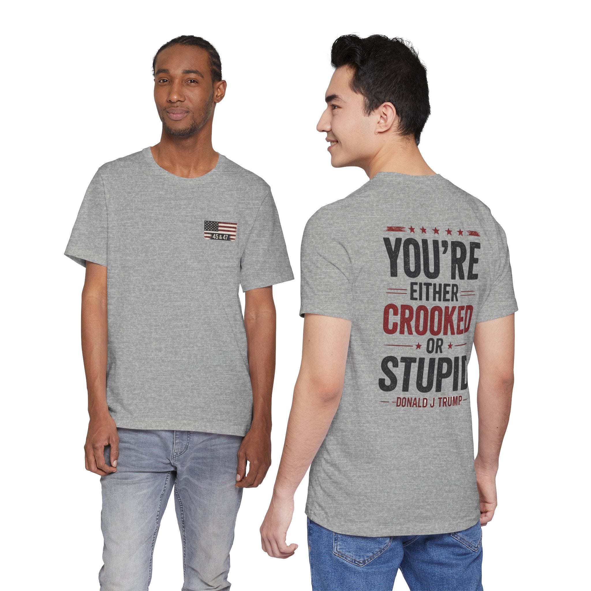 You're Either Crooked or Stupid T-Shirt (Light Version)