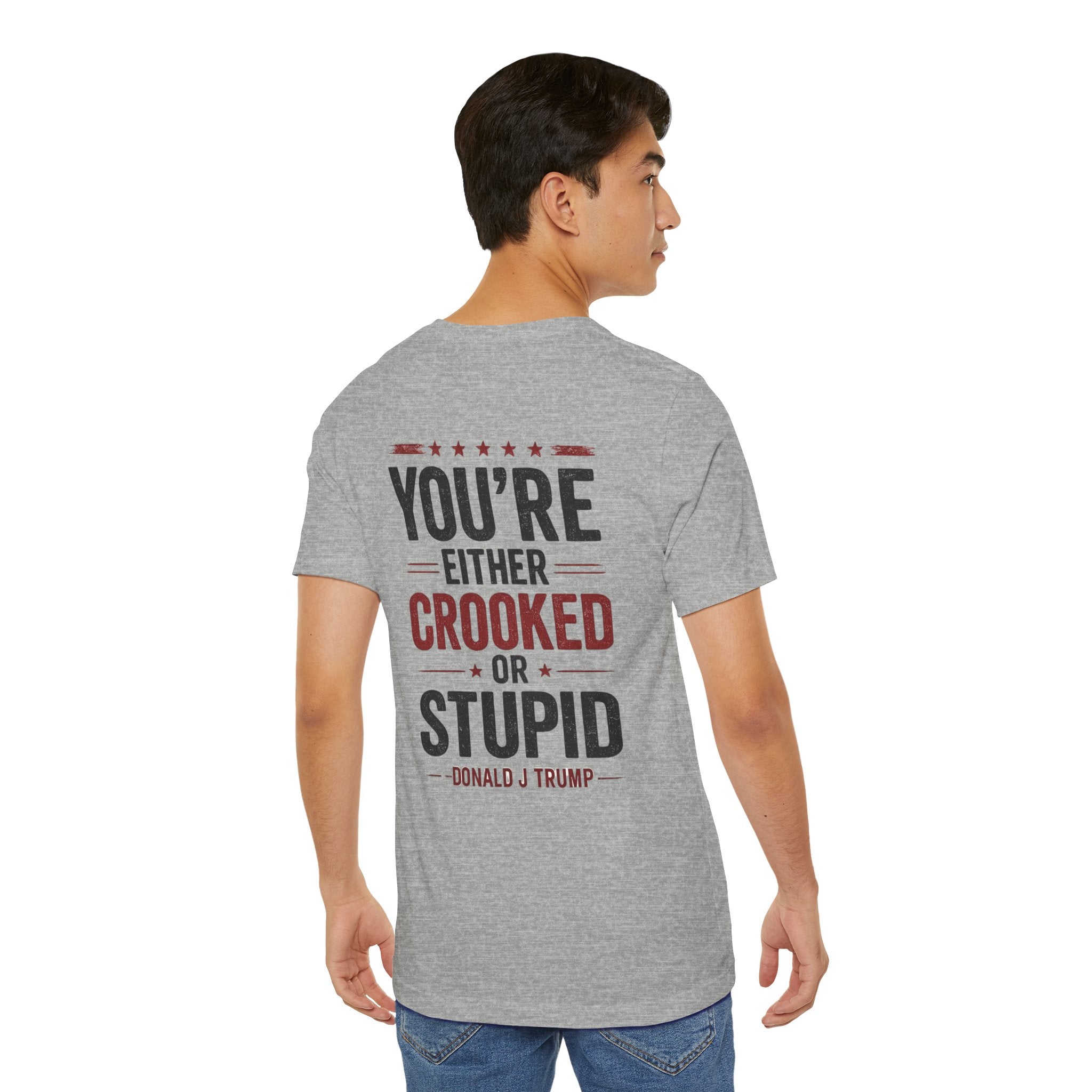 You're Either Crooked or Stupid T-Shirt (Light Version)